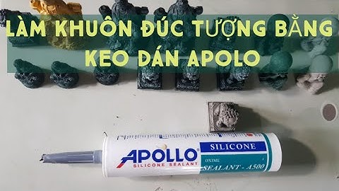LÀM KHUÔN ĐÚC TƯỢNG BẰNG KEO DÁN SILICON APOLO | CÁCH LÀM KHUÔN ĐÚC TƯỢNG