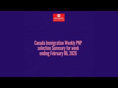 Canada Immigration Weekly PNP selection Summary for week ending February 06, 2026
