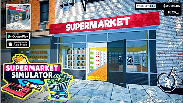 SUPERMARKET SIMULATOR MOBILE GAMEPLAY VIDEO (Android/iOS) #1 