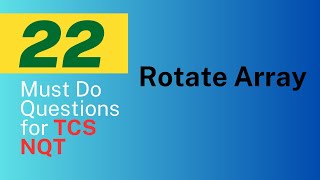 22. Rotate Array || LeetCode - 189 || TCS_NQT Series || Arsh Goyal Sheet