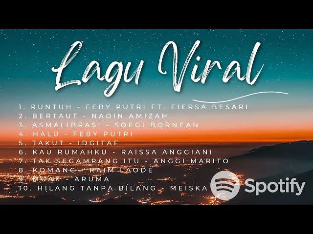 Kumpulan Lagu Viral dari Feby Putri, Nadin Amizah, dan Penyanyi Favorit Lainnya | Spotify | Top 2023 class=