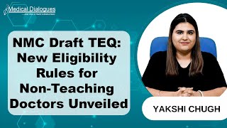 New Eligibility Criteria for Non-Teaching Doctors in NMC Draft TEQ