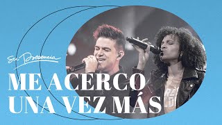 Miniatura de "Me Acerco Una Vez Más  - Su Presencia (Draw Close Again - Planetshakers)- Español | Música Cristiana"