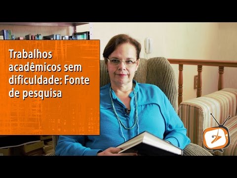 Trabalhos acadêmicos sem dificuldade: Fonte de pesquisa