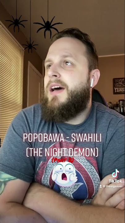 #StoryTime: Popobawa (Part 2)
