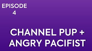 Tharries Podcast Episode 4 | A Discussion with Channel Pup and Angry Pacifist.