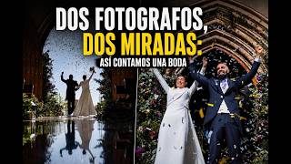 Dos fotógrafos, dos miradas: así fotografiamos una boda (ejemplos reales)