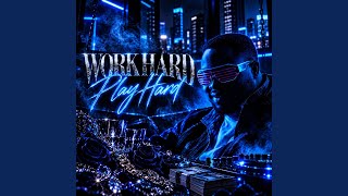 Work Hard Play Hard