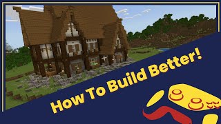 5 Key Principles to Building Better in Minecraft!