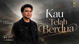 KAU TELAH BERDUA | PANCE F. PONDAAG | AI COVER VERSION MUSIKBOX29