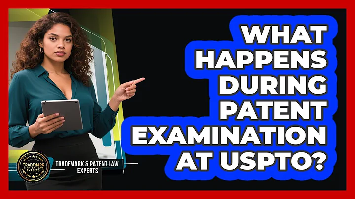What Happens During Patent Examination At USPTO?