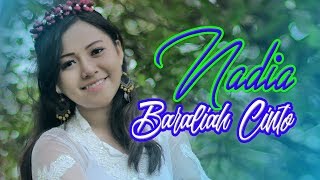 Nadia - Baraliah Cinto (Official Music Video)