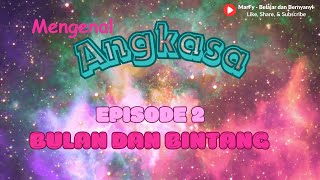 Mengenal Bulan dan Bintang 🌙⭐ | Edukasi Angkasa Anak