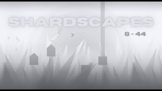 (FIRST EXTREME) SHARDSCAPES 8-44 // 37.7k Attempts // Geometry Dash