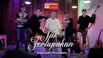 TAK TERLUPAKAN//RIZAL (OFFICIAL MUSIC VIDEO)