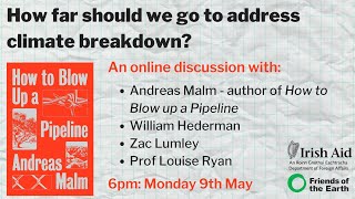 'How far should we go to address climate breakdown?' Webinar with Andreas Malm