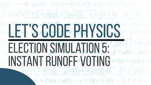 Election Simulation 5: Instant Run-Off Voting