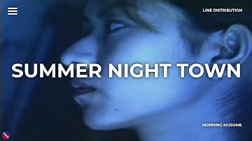 MORNING MUSUME - SUMMER NIGHT TOWN || LINE DISTRIBUTION