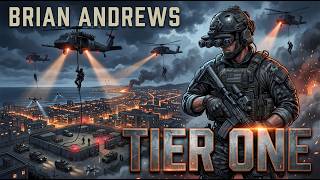 🎧 Tier One by Brian Andrews | Full Military Thriller Audiobook | Elite Special Operations