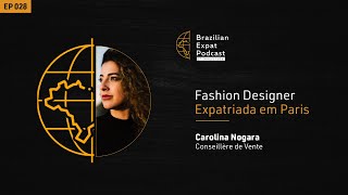 Fashion Designer Expatriada em Paris | Brazilian Expat Podcast - EP 028