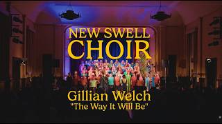 "The Way It Will Be" by Gillian Welch - New Swell Choir performance