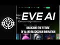 EVEAI: Revolutionizing AI and Blockchain – Explore the Future of Creativity!