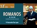 A gloriosa segurança dos salvos - Romanos 8.18-39  - Pr Hernandes Dias Lopes