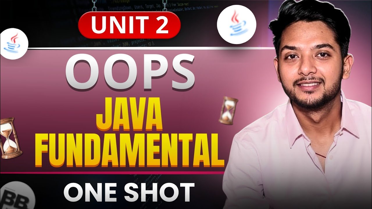 Java Fundamentals | OOPs | One Shot | Unit 2 - YouTube