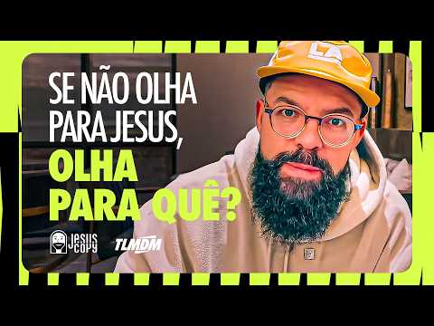 Por que olhar para Jesus muda completamente a direção da sua vida? - Talmidim com Douglas Gonçalves