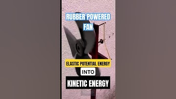 Rubber-Powered Fan! Converting Elastic Potential Energy into Kinetic Energy