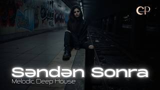 Səndən Sonra - Caspian Pulse 2026 | Melodic Deep House