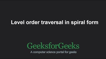 Level order traversal in spiral form | GeeksforGeeks