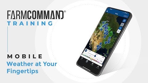 FarmCommand Mobile: Weather at Your Fingertips