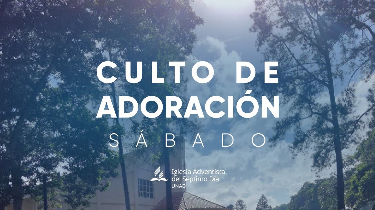 CULTO DE ADORACIÓN | UNAD | SÁBADO 10/01/2026