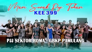 Download Lagu MARI SURAK PUJI TUHAN [KEE 399] | PJJ SEKTOR ROMA - GBKP RUNGGUN PAMULANG MP3