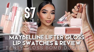 MAYBELLINE LIFTER GLOSS LIP SWATCHES & REVIEW | $7 FENTY GLOSS BOMB DUPES?!