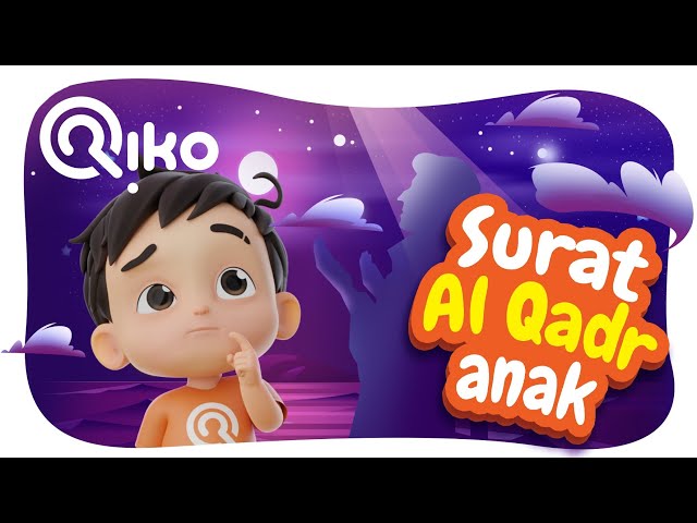 Murotal Anak Surat Al Qadr - Riko The Series (Qur'an Recitation for Kids) class=