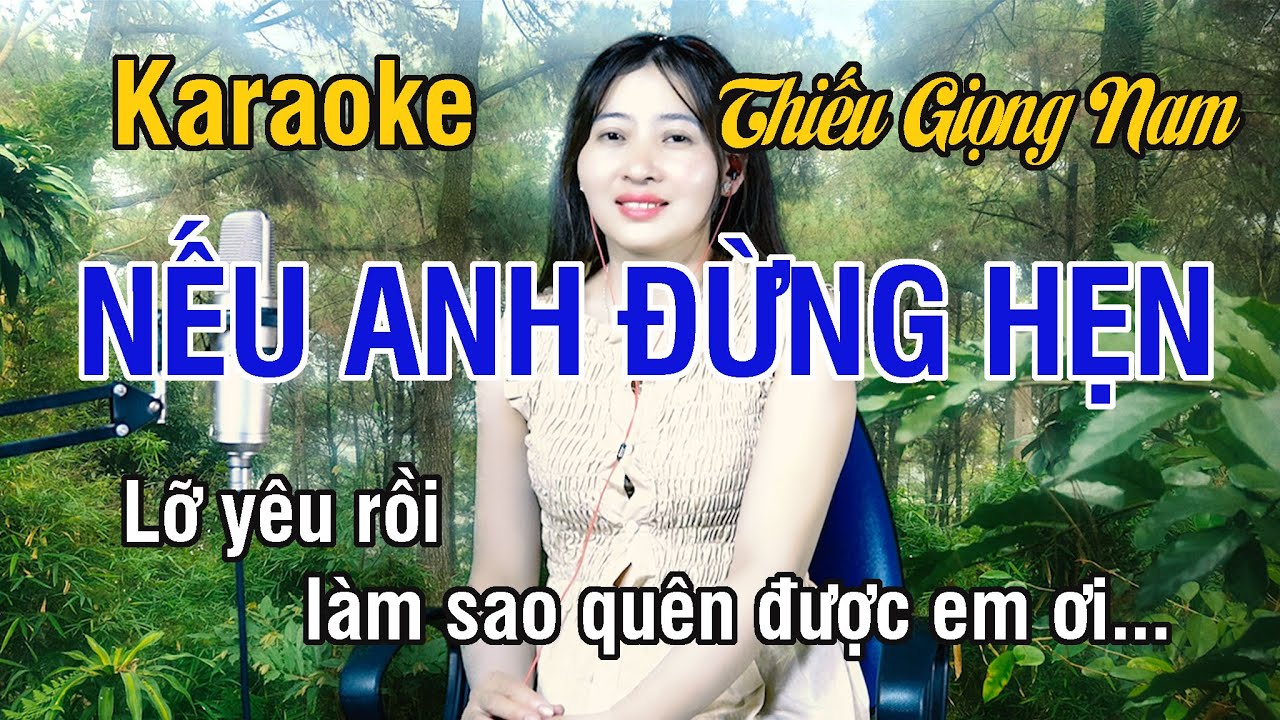 Nếu Anh Đừng Hẹn ✔ Karaoke Thiếu Giọng Nam ► Song Ca Với Ngọc Lan ❖ Thiết TV