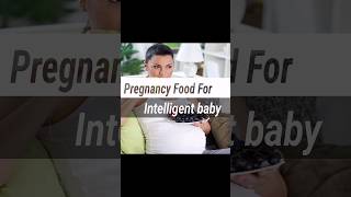 Pregnancy Food for Intelligent Baby  #pregnancy #food #diet #baby #shorts #youtubeshorts