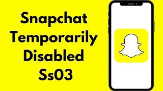 How To Fix Your Access To Snapchat Is Temporarily Disabled Support Code Ss03  (2024)