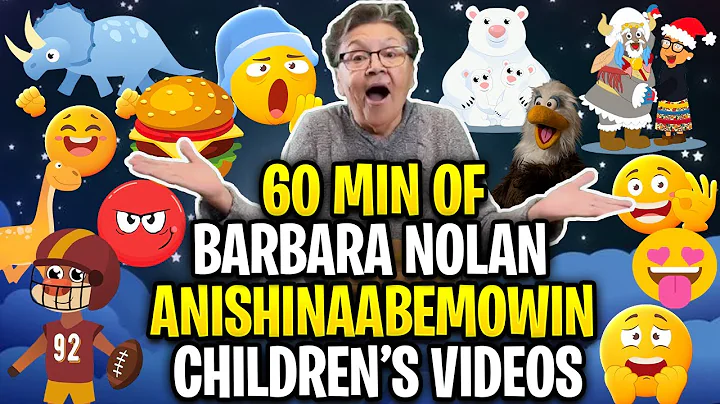 60 Min Of Barbara Nolan Anishinaabemowin Children's Videos