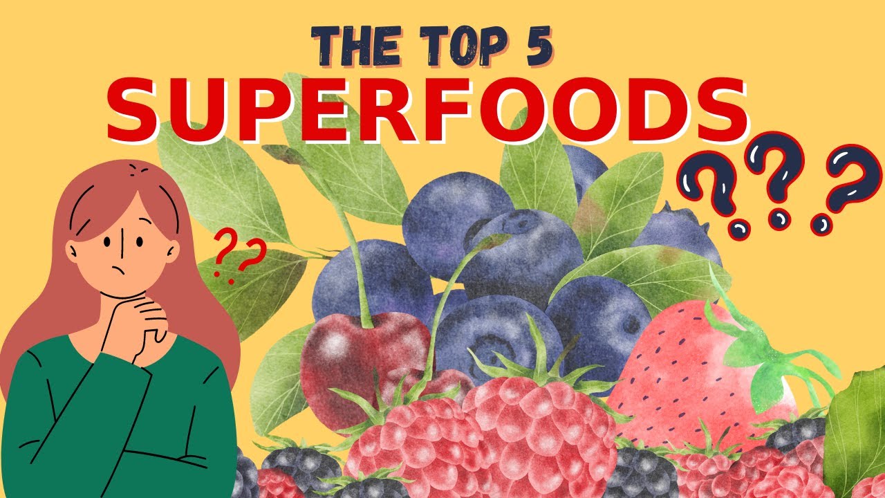 Let's learn about the top 5 Superfoods! YouTube