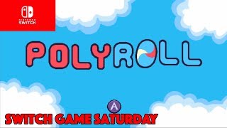 Polyroll - Let’s Play - SWITCH GAME SATURDAYS!
