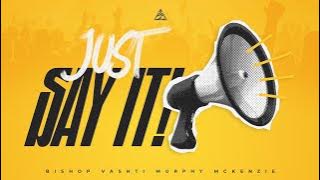 Jusy Say It! | Bishop Vashti Murphy McKenzie