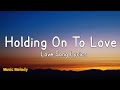 Holding On To Love Romantic Love Song Lyrics mp3