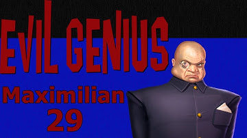 Evil Genius | Maximilian Playthrough Part 29(Hard)