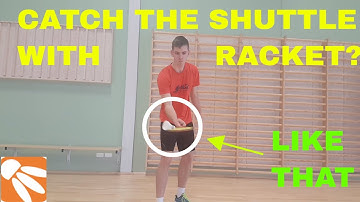 BADMINTON TECHNIQUE #46 - HOW TO CATCH THE SHUTTLE WITH THE RACKET?