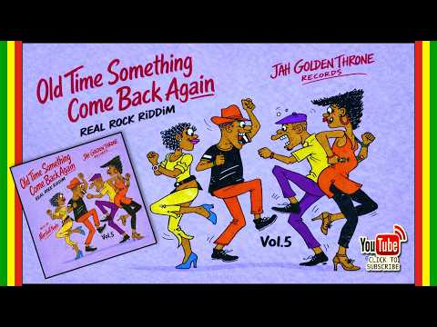 Old Time Something Come Back Again Vol.5 - Real Rock Riddim (Jah Golden Throne x Marshall Neeko)