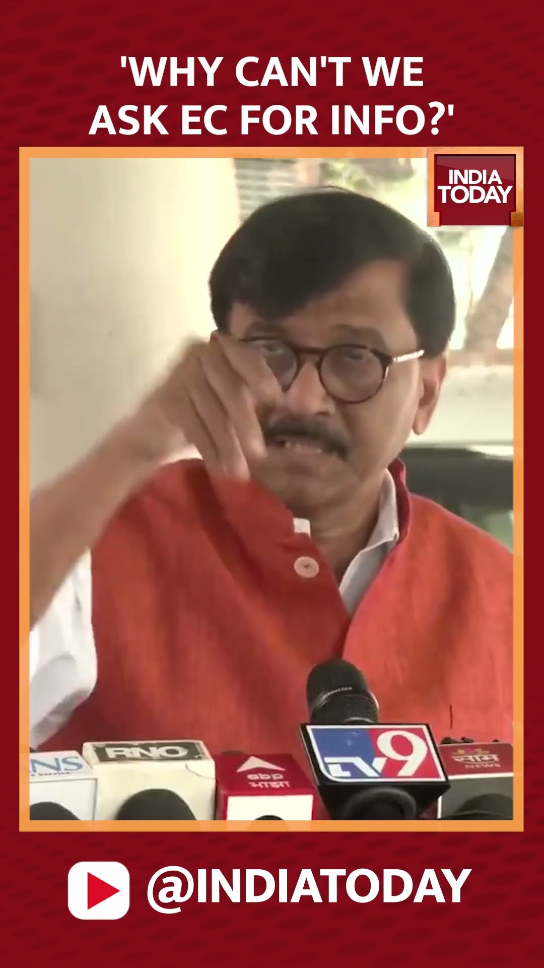 'Why can't we ask EC for information': Sanjay Raut | India Today