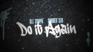 NLE Choppa - Do It Again (ft. Summer Cem) [Official Visualizer] Resimi